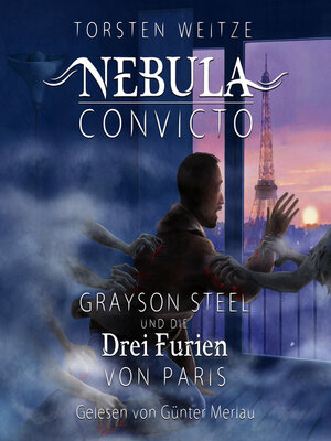 cover image of Grayson Steel und die drei Furien von Paris--Nebula Convicto, Band 3 (Ungekürzt)